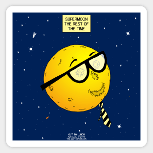 Super Moon the Rest of the Time Sticker